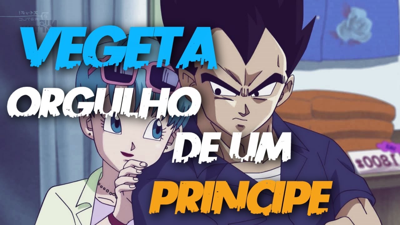 Vegeta - O Orgulho de um Guerreiro
