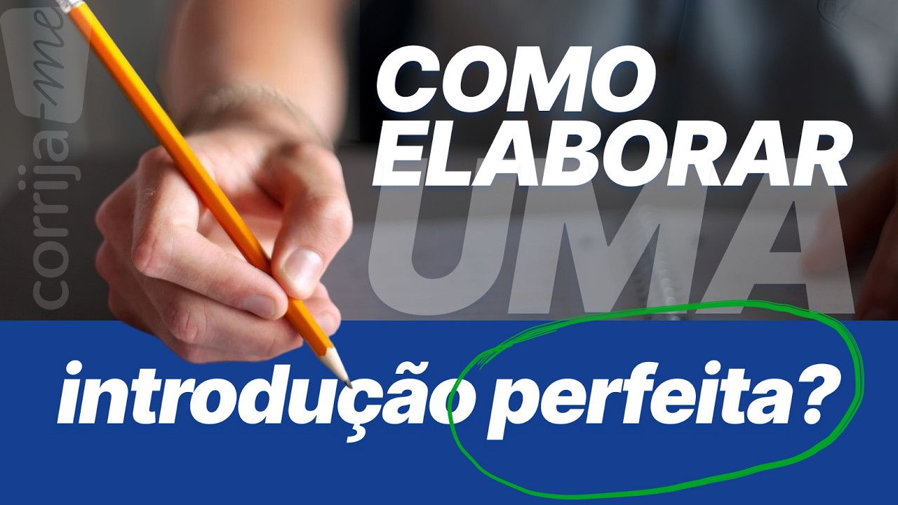 COMO ELABORAR A INTRODUÇÃO PERFEITA PARA O ENEM?