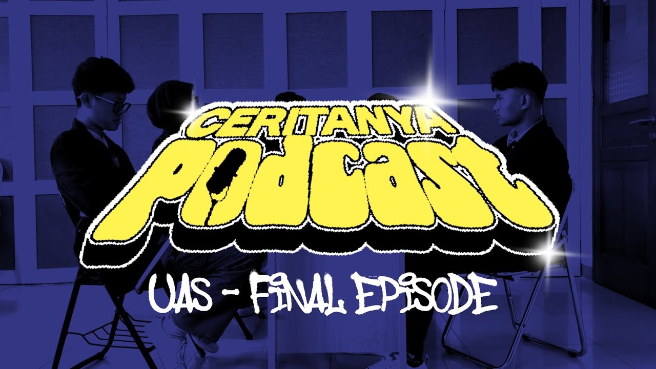 Ceritanya Podcast | UAS | Kelompok 1 Pagi