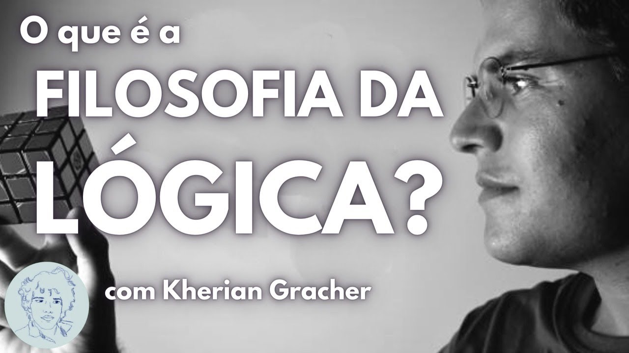 Filosofia da Lógica com Kherian Gracher ( @SciFilo ) | Entrevistas Ao Vivo