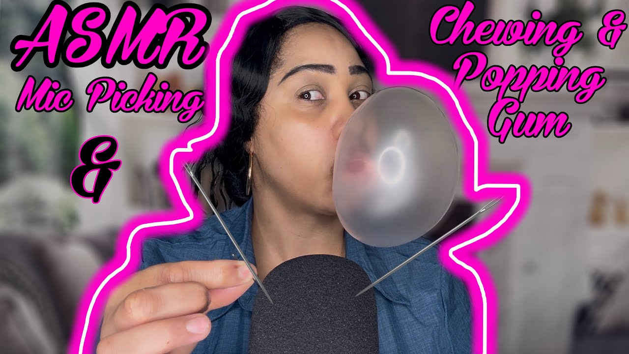 ASMR Mic Picking + Gum Chewing & Popping | 100% Tingles & Relaxation