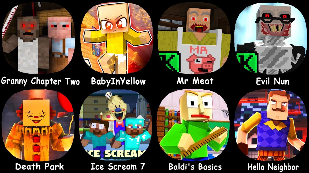 Granny Chapter Two, Baby In Yellow, Mr Meat, Evil Nun, Death Park 2, Ice Scream 7, Baldi's Basics..