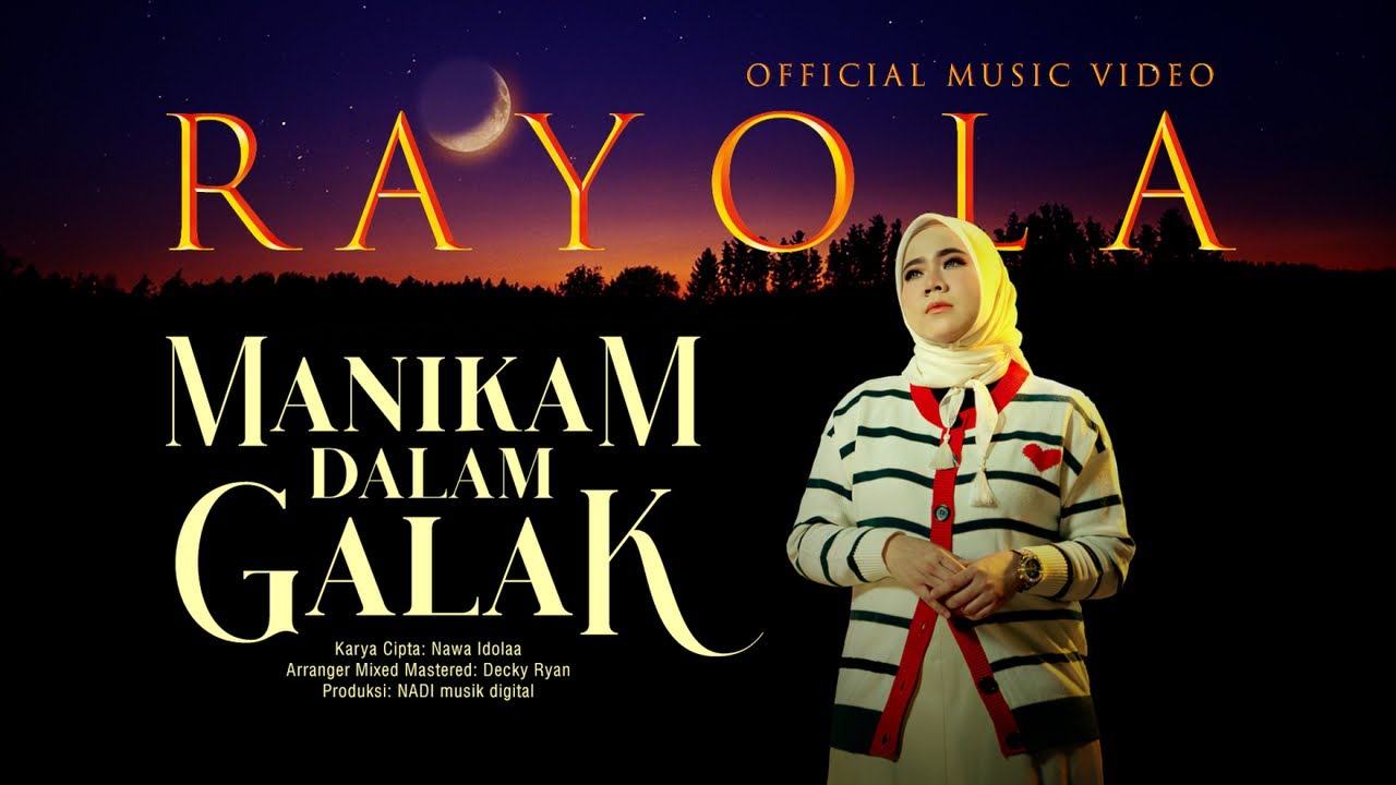 Rayola - Manikam Dalam Galak (Official Music Video)