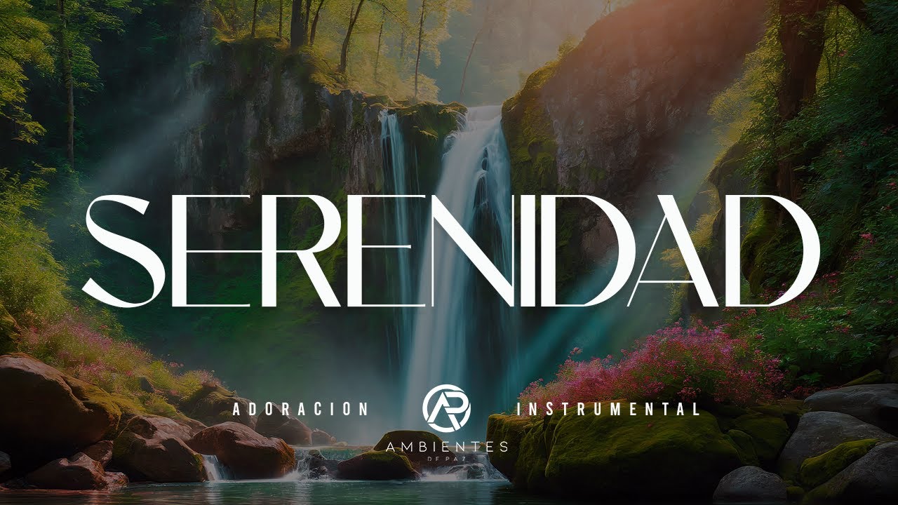 Serenidad - Ambientes de Paz
