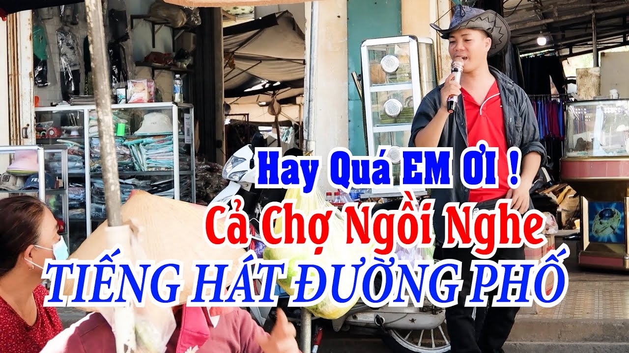 HÁT RONG ĐƯỜNG PHỐ NGHE TÊ TÁI TỪNG CÂU GIỮA CHỢ ĐỜI LK HOA SỮ NHÀ NÀNG,. HOT BOY BÁNH DA LỢN.