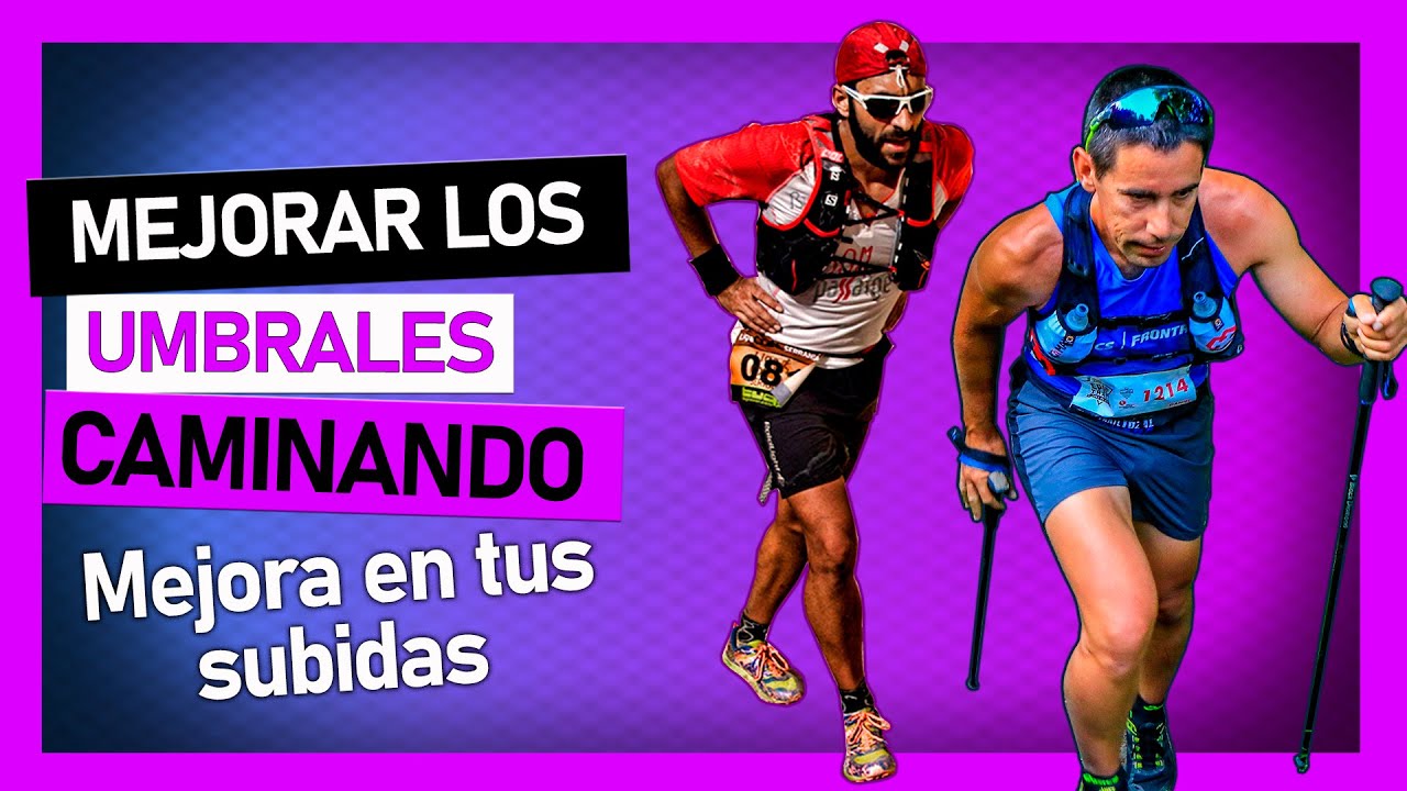 ⬆⬆⬆ MEJORAR UMBRALES entrenando el 🚶‍♂ CAMINAR EN TRAIL ⛰  Consultorio 529