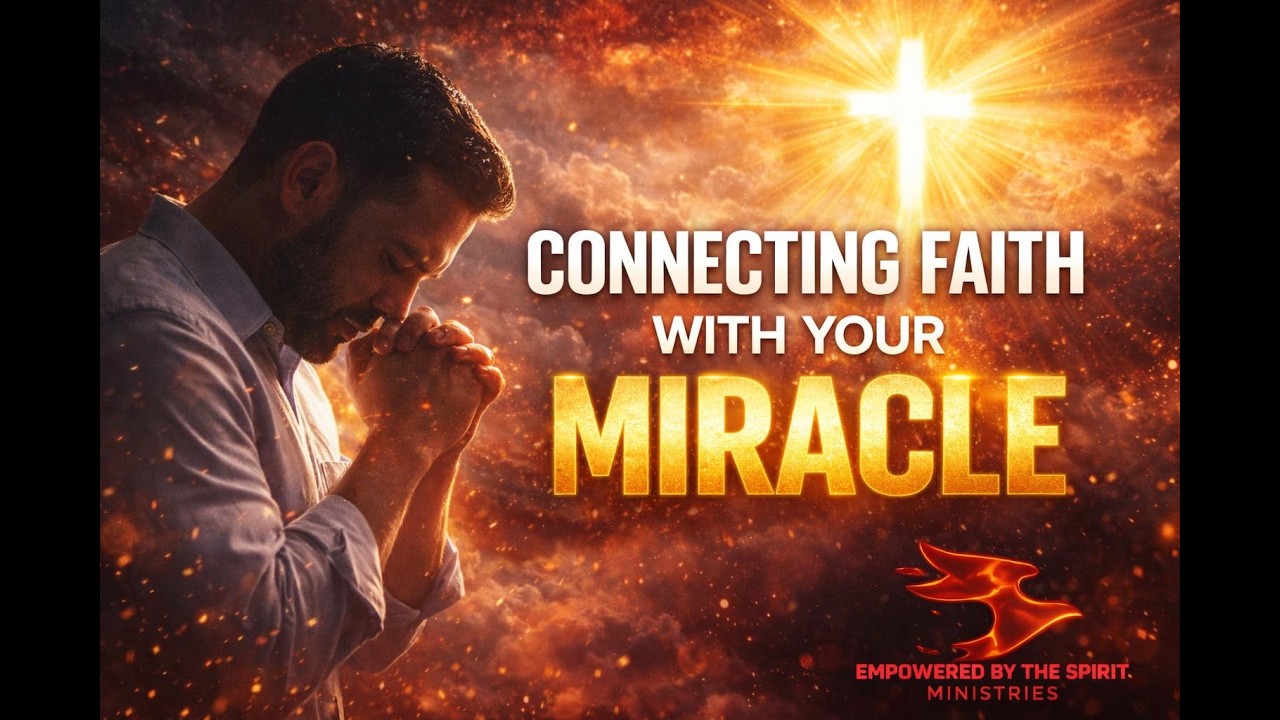 Connecting faith with your miracle