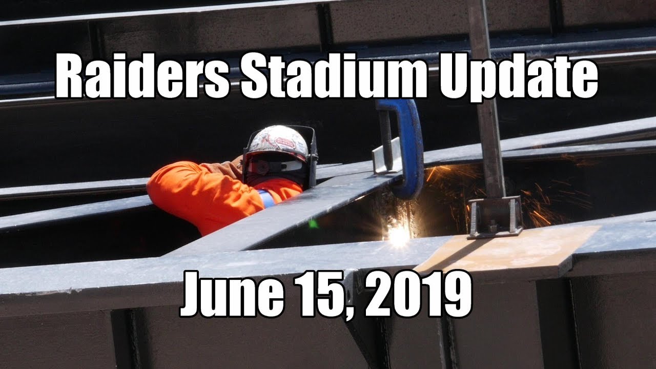 Las Vegas Raiders Stadium Construction Update June 15, 2019