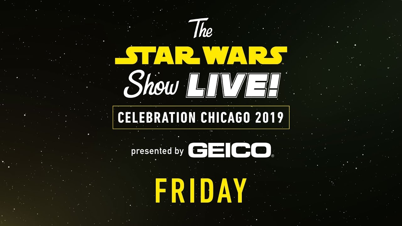Star Wars Celebration Chicago 2019 Live Stream - Day 1 | The Star Wars Show LIVE!