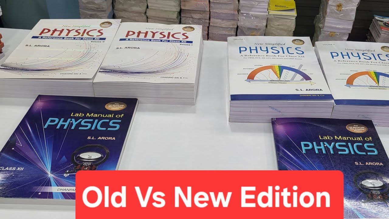 SL ARORA PHYSICS OLD EDITION VS NEW EDITION CLASS 12 FULL REVIEW WITH DETAILED EXPLANATION PHYSICS