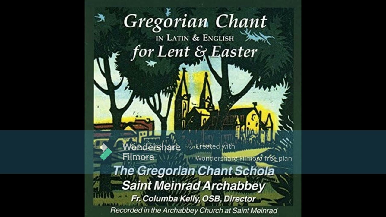St. Meinrad Gregorian Chant Schola ~ For Lent & Easter - 1999