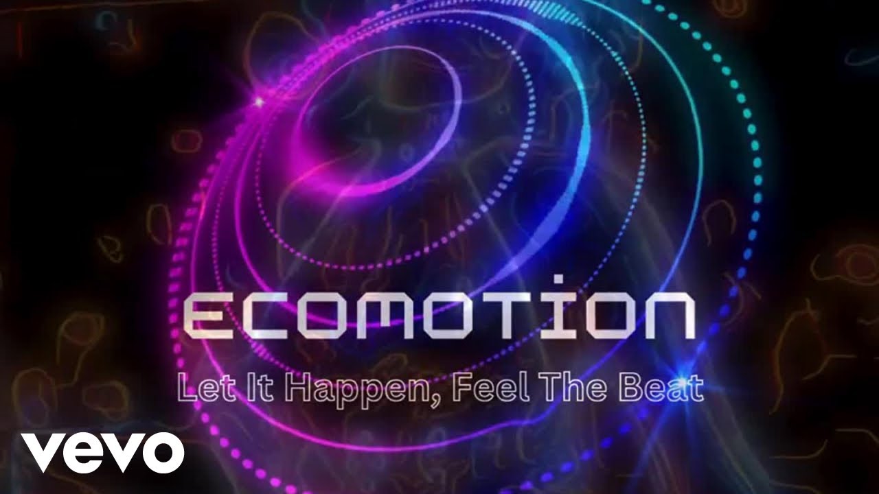 ECOMOTION - Let It Happen - Feel The Beat (Official Video)