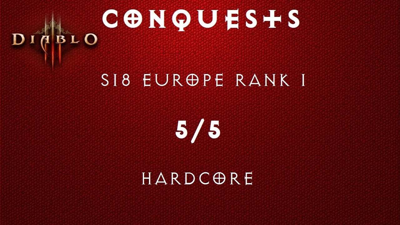 [Diablo 3] S18 Europe Conquests Rank 1 EU 5/5