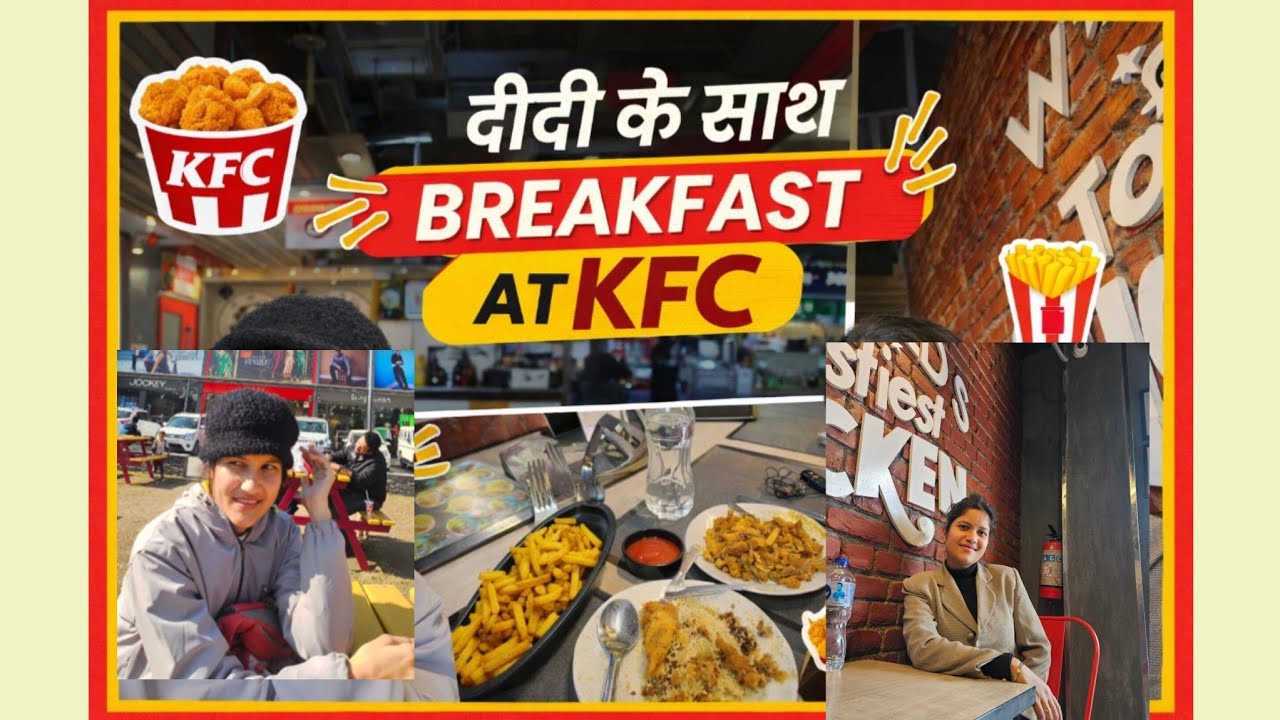 We Went Out for Breakfast😋KFC Fun with Didi #Day129 #dailyvlogs #familyvlog #sisterhood#kfc #youtube
