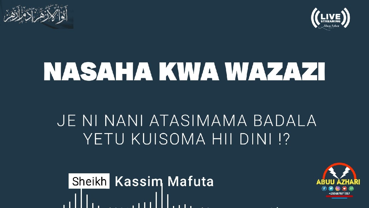 NASAHA KWA WAZAZI | JE NI NANI ATASIMAMA BADALA YETU KUISOMA HII DINI !? | Sheikh Qassim mafuta
