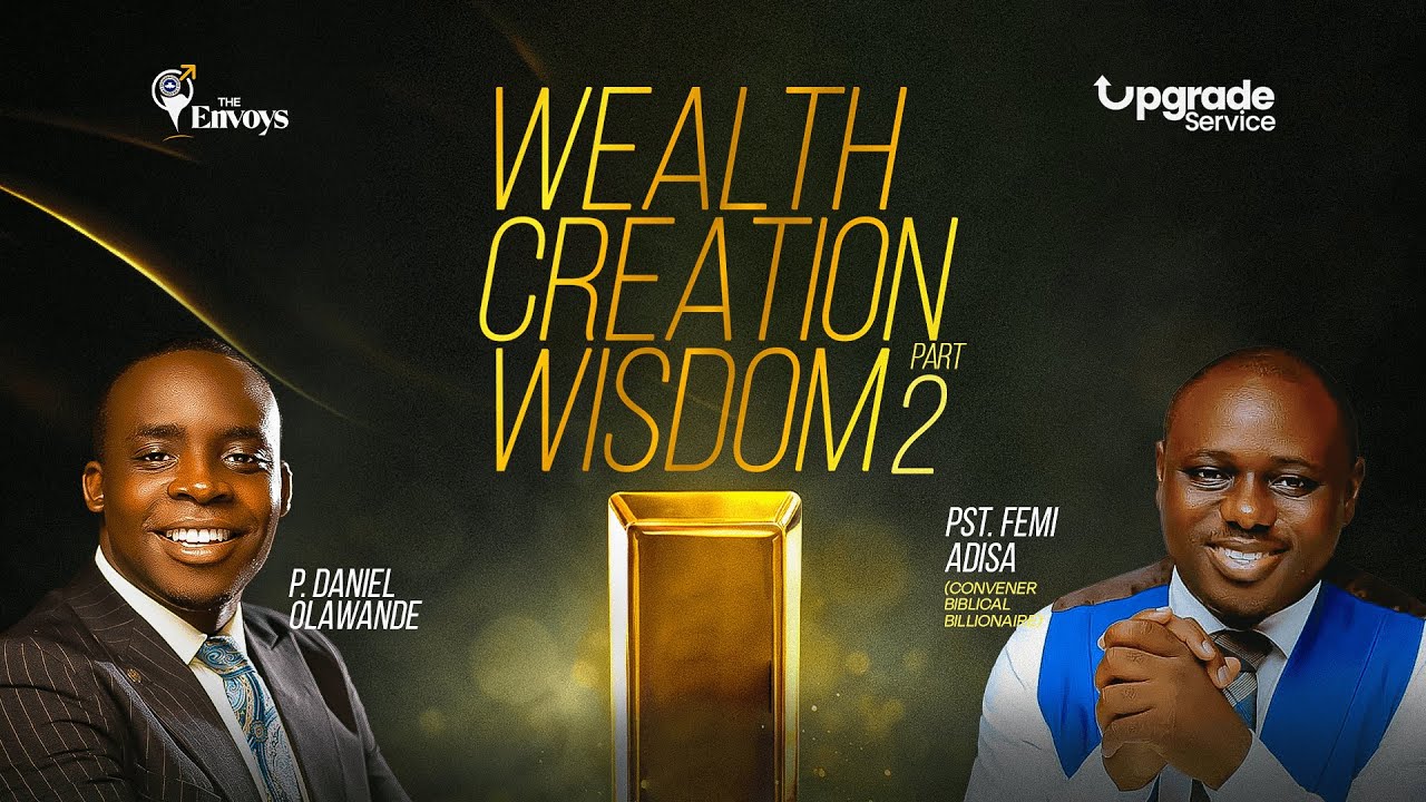 WEALTH CREATION WISDOM PT2 || UPGRADE SERVICE || 25TH JANUARY 2026