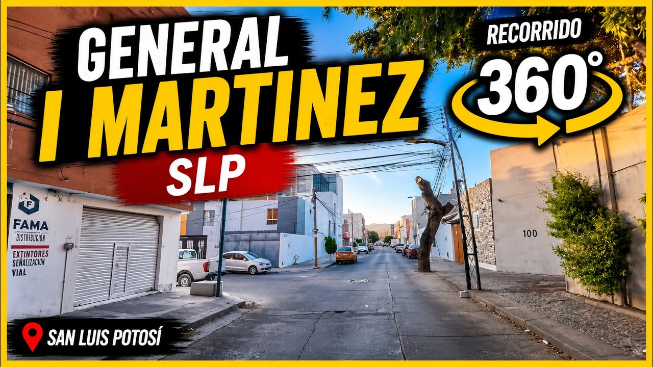 General I Martinez SLP Recorrido 360 °