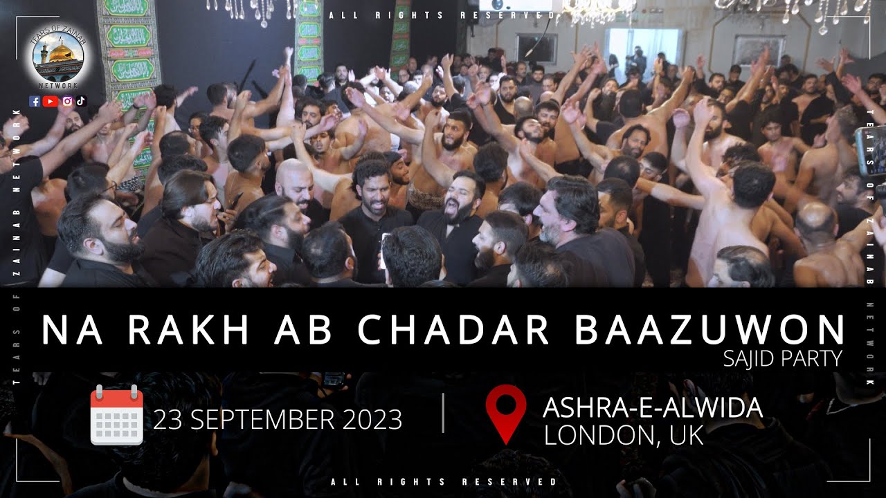 Na Rakh Ab Chadar Baazuwon Pe | Sajid Party | Ashra-e-Alwida 2023 | Night 10