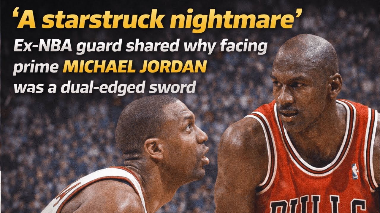 “A Starstruck Nightmare” — Ex-NBA Guard Explains Facing Prime Michael Jordan