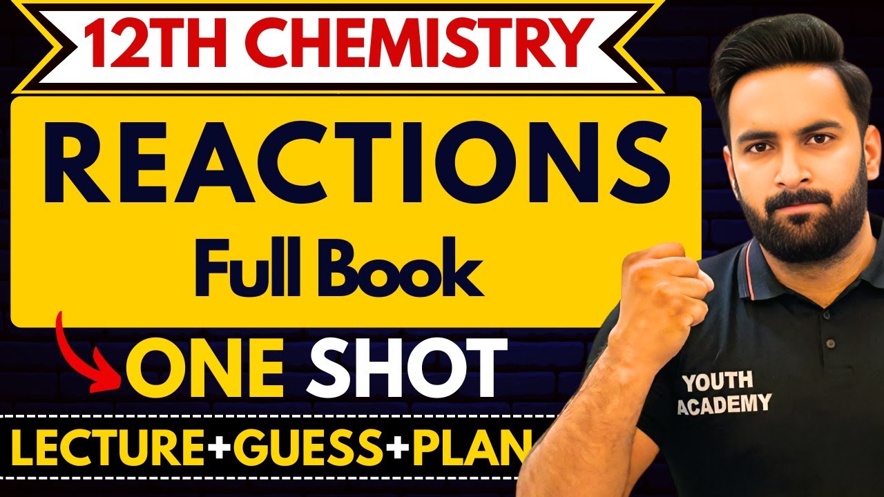 12th Chemistry : All Reactions in One Shot : Organic Chemistry : Guess + Plan + Lecture : Sir Usama