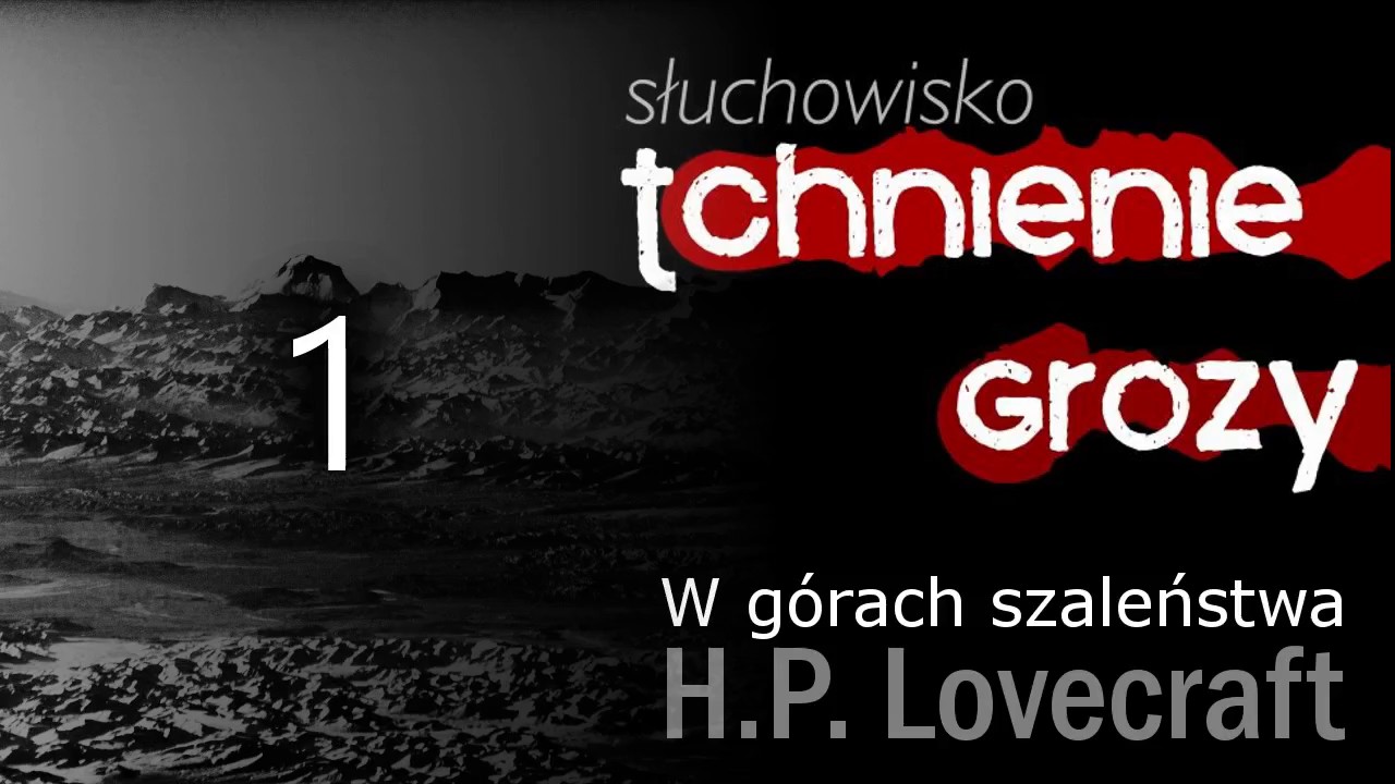 #100: Howard Philips Lovecraft - W górach szaleństwa 1/12