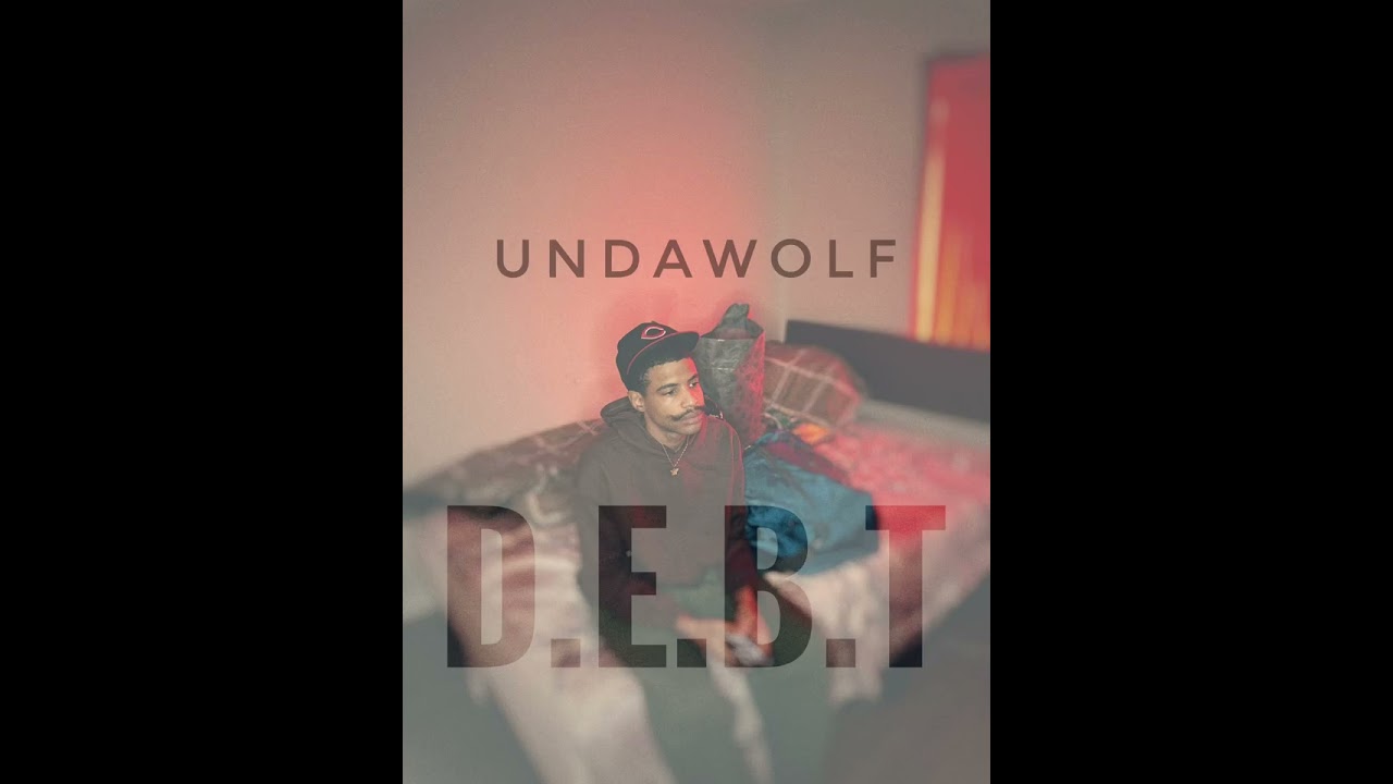 D.E.B.T BY UNDAWOLF (FULL ALBUM) 