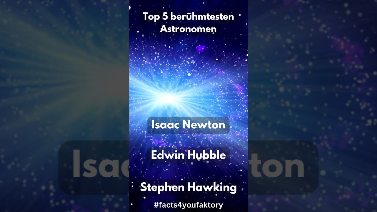 Top 5 ber&uuml;hmtesten Astronomen   facts4youfaktory