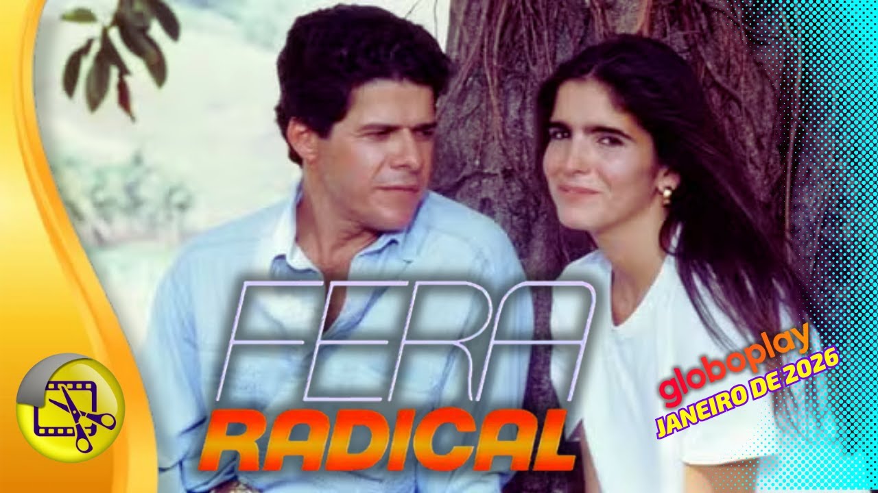 Novela FERA RADICA no GLOBOPLAY