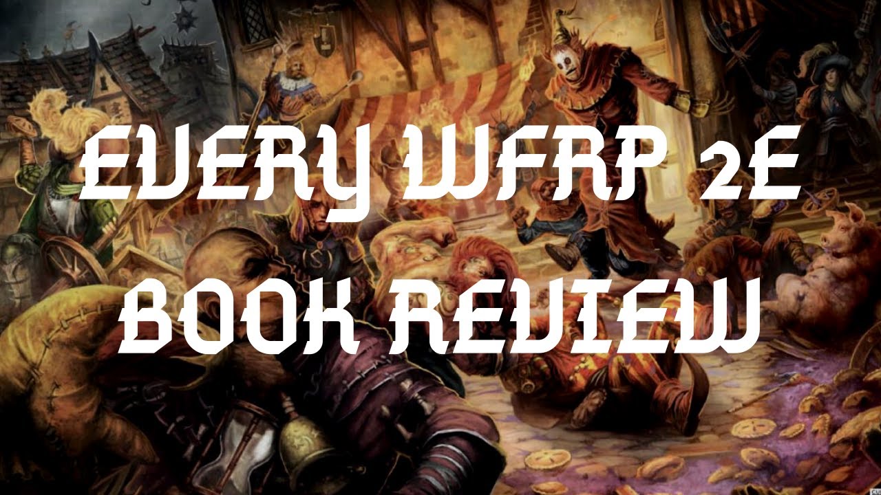 Reviewing EVERY Warhammer Fantasy Roleplay Second Edition book ever released!