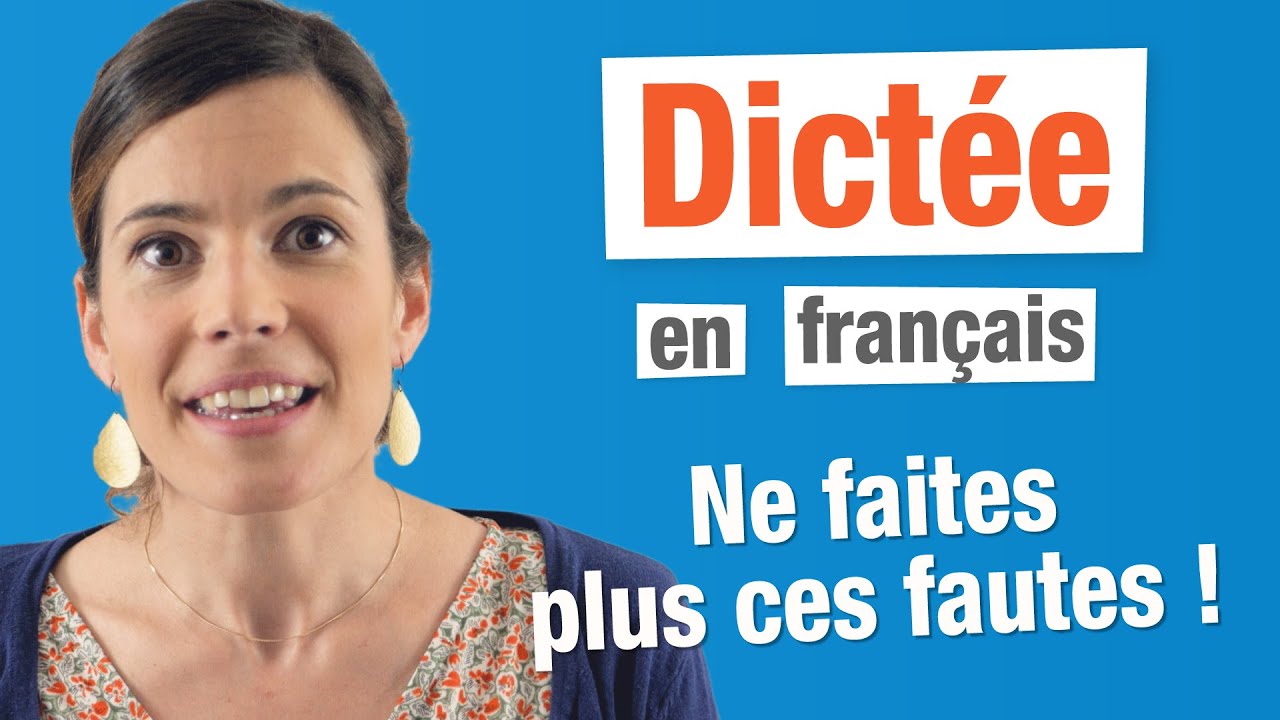 Dictée pour tous en français 📝 - Ne faites plus ces fautes ! ❌
