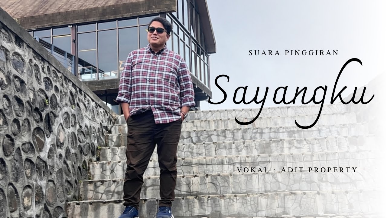 Sayangku video musik suara pinggiran vokal : adit property