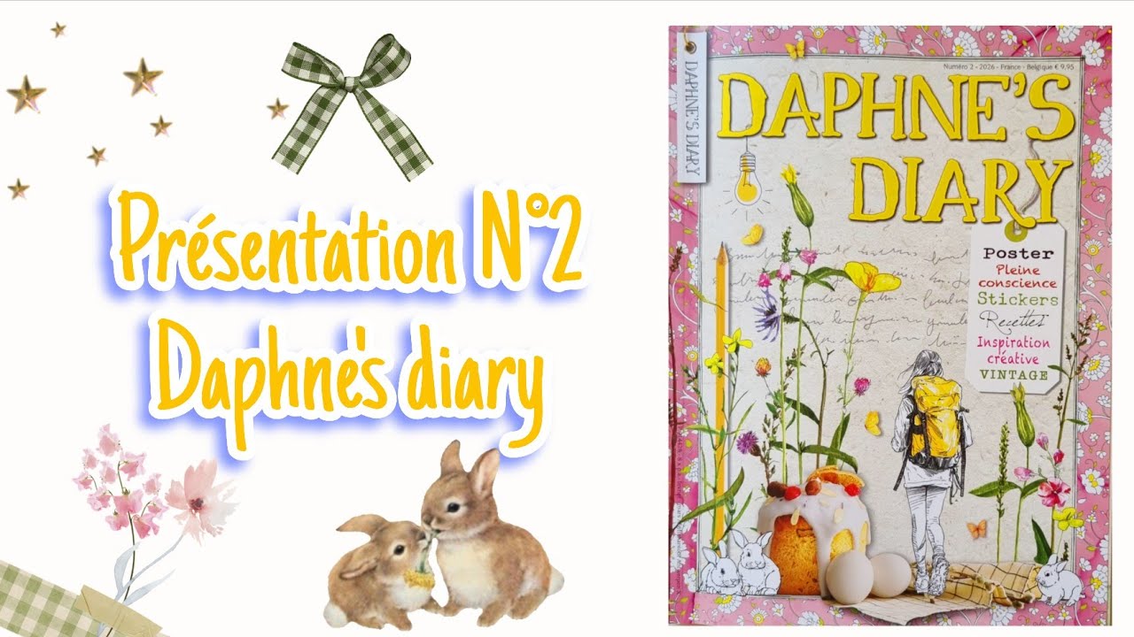 Présentation Daphne's diary N°2 février, mars 2026. 🤍🦋🪻💌🎀