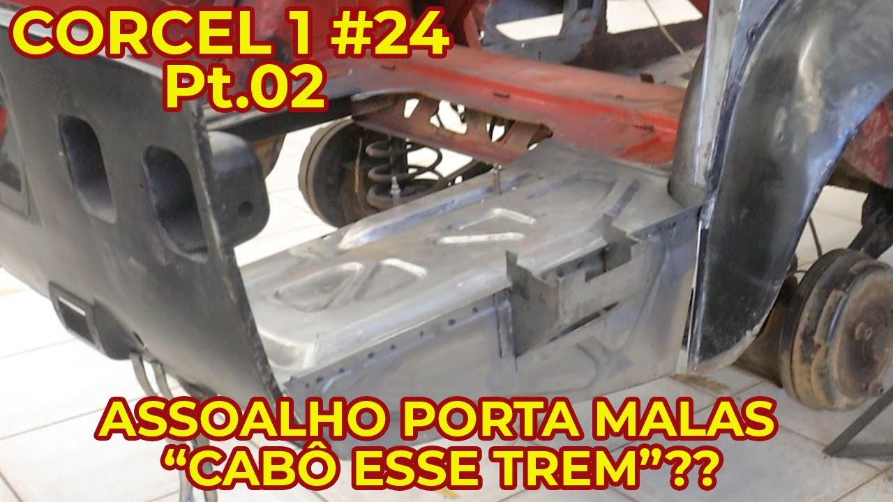 CORCEL 1 1972 #24 Pt 02 | Terminando o Assoalho do Porta Malas