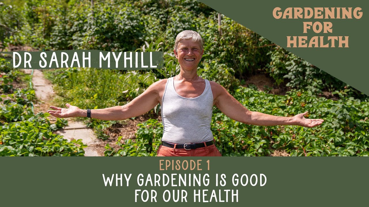Why Gardening Is Good For Our Health