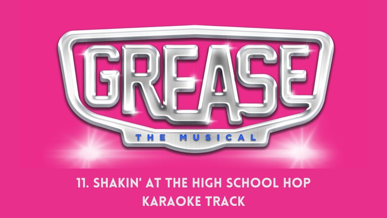 🎧🎤🎼Shakin' At The High School Hop - 11 - Grease🎼🎤🎧