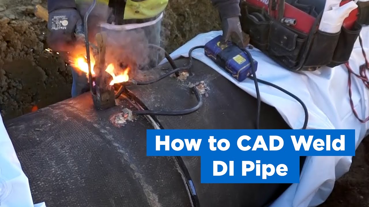 How to CAD Weld on Ductile Iron Pipe