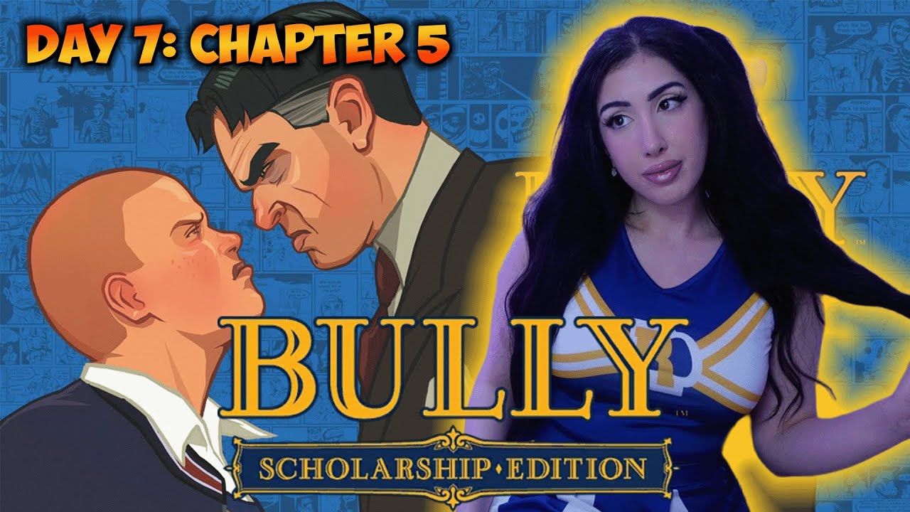 CHAPTER 5: BULLY: SCHOLARSHIP EDITION! FIRST PLAYTHROUGH!!