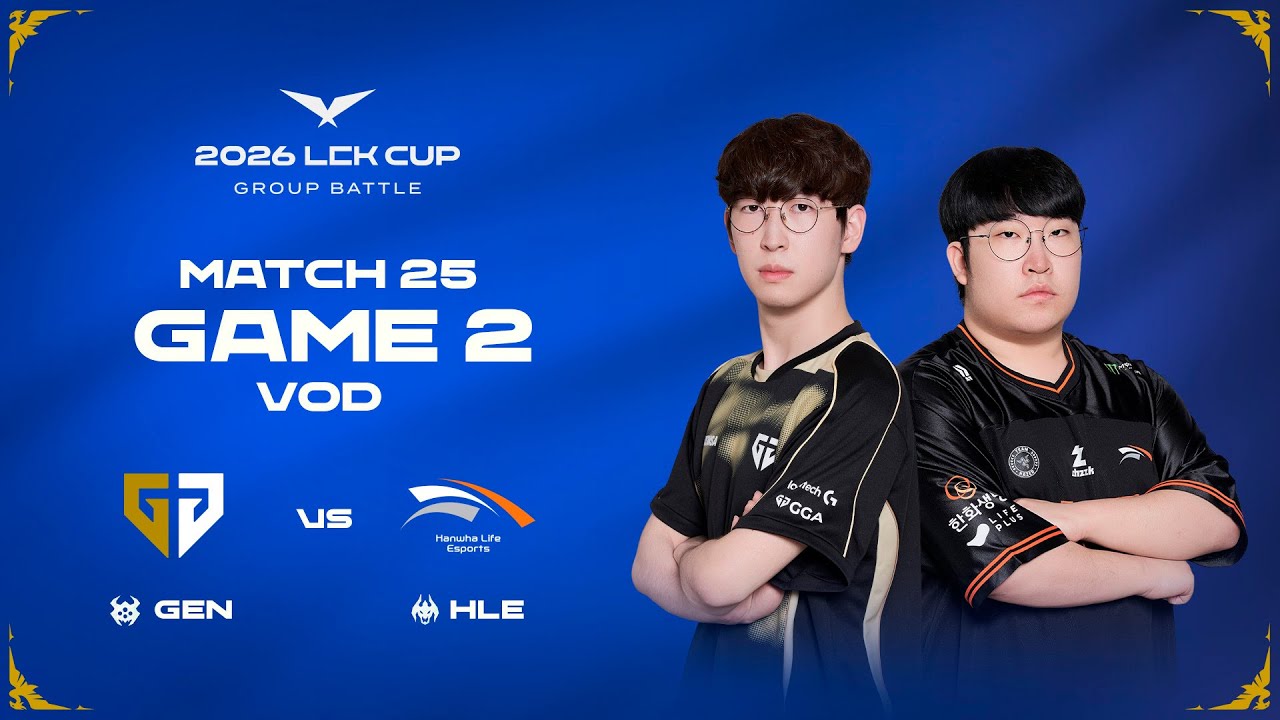 GEN vs HLE | Match 25 Game 2 | 2026 LCK CUP