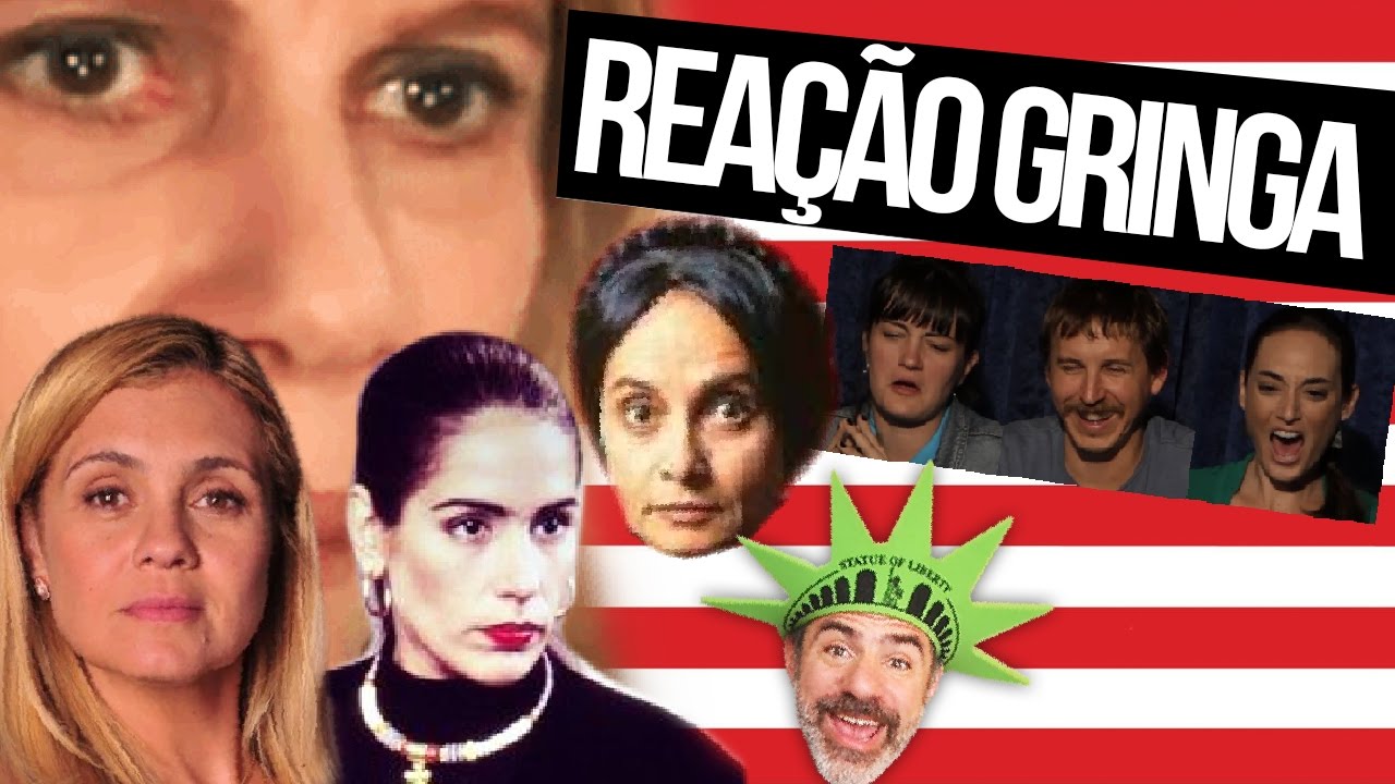 GRINGOS REAGEM ÀS VILÃS DE NOVELAS BRASILEIRAS