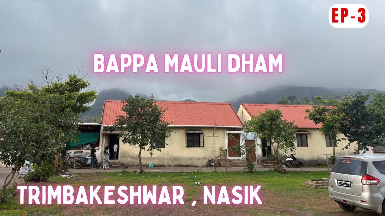 Bappa Mauli Dham , Trimbakeshwar , Nashik/June 2025 /EP-3 /Mrudul Thorat