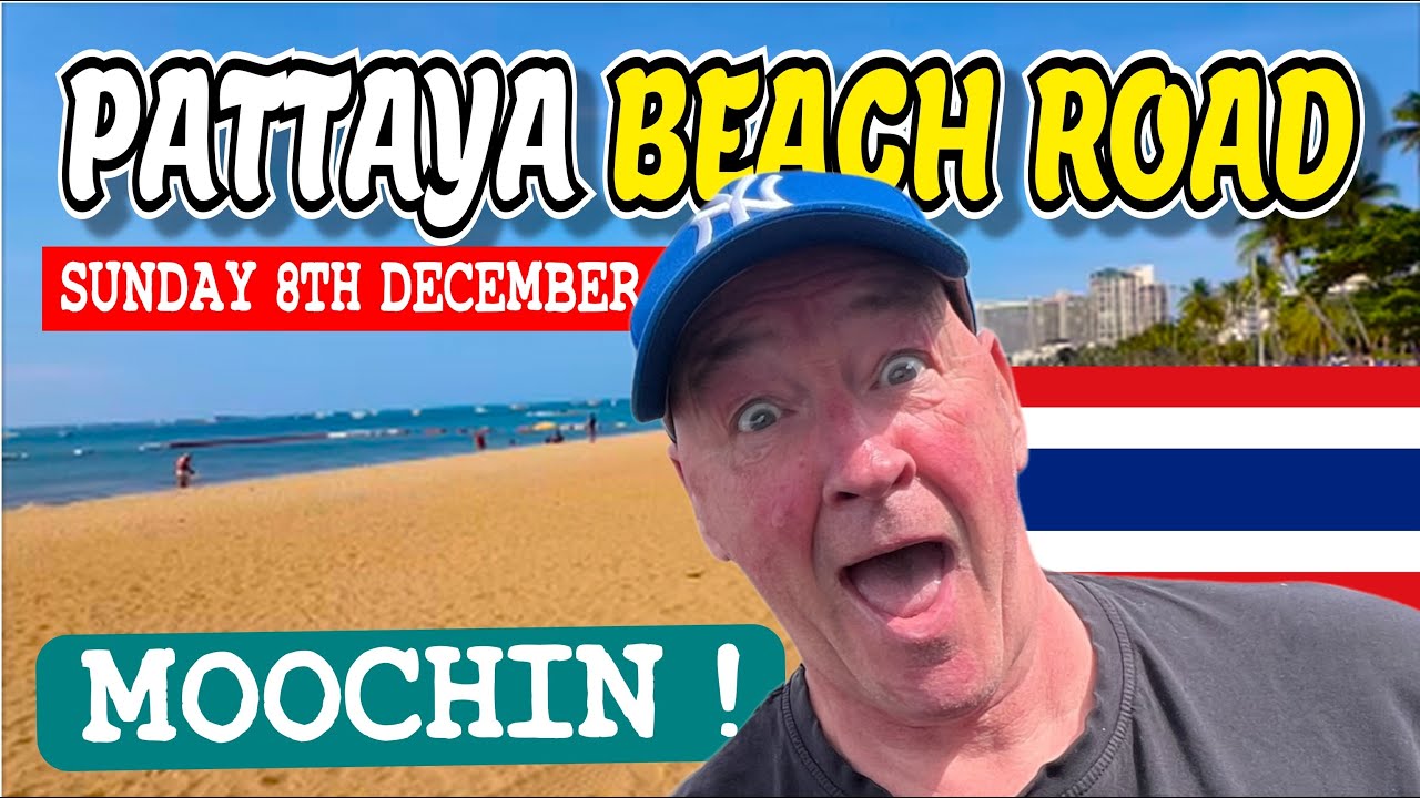 Pattaya Thailand Beach Road. Latest updates on the Resort. Sunday 8th December 2024.