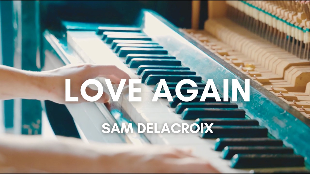 Sam Delacroix - Love Again (Official Music Video)
