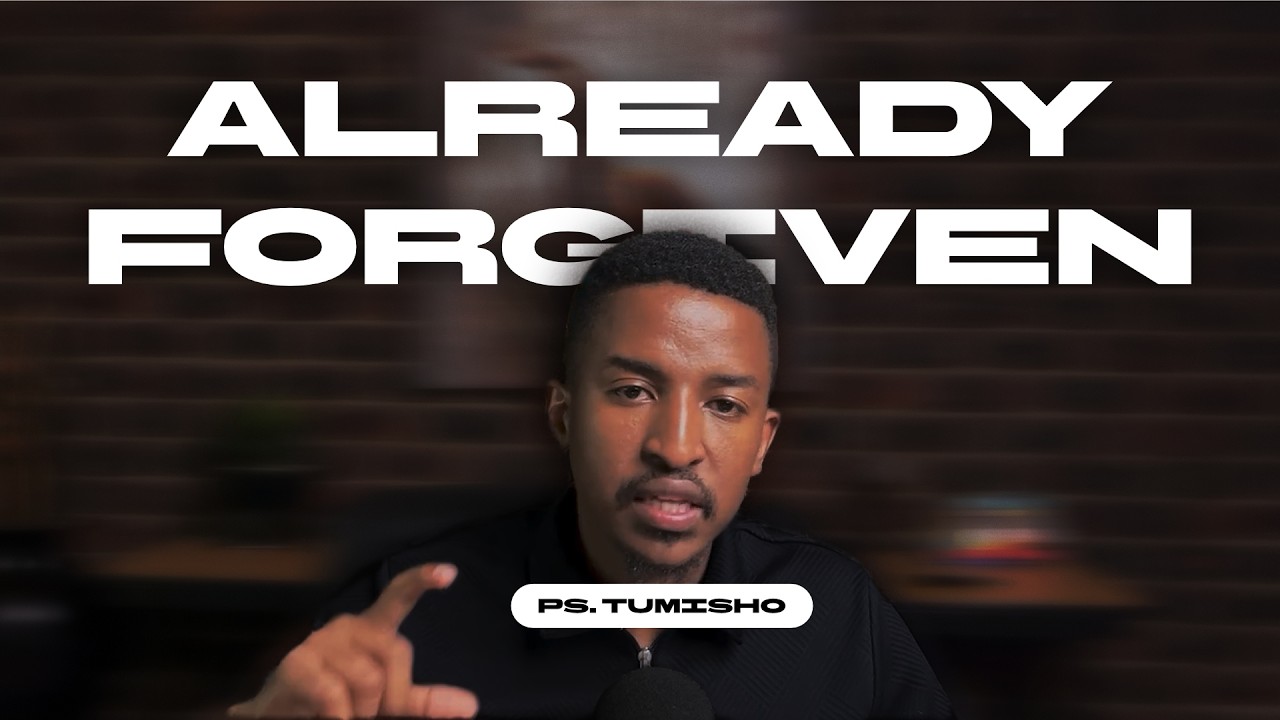 Forgiven for all time! Your Identity in Christ | Ps. Tumisho Mashabela