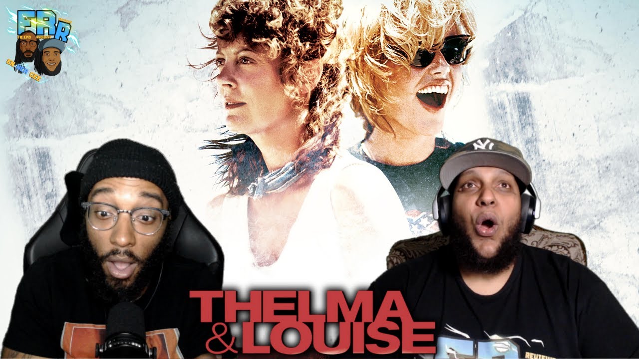 Thelma & Louise (1991) | First Time Watching | FRR Request |