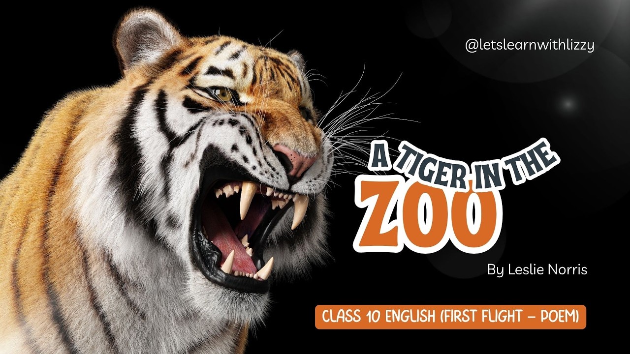 A Tiger in the Zoo | Class 10 English Poem | Summary, Theme, Poetic Devices | Board Exam Prep
