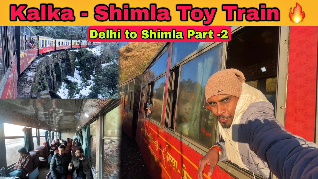 Kalka Shimla Toy Train First class journey 😍 | Delhi to Shimla Part-2 | Snow nahi hai ab*
