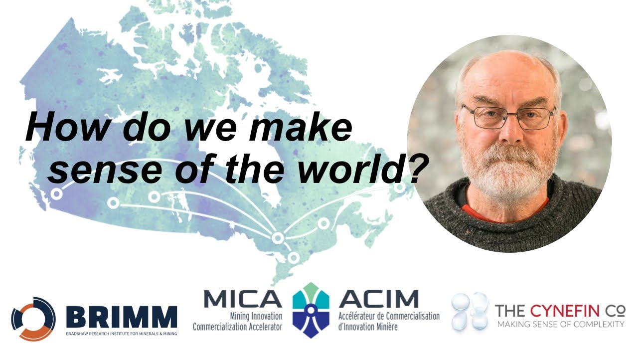 Dave Snowden of the Cynefin Co. - Naturalising Sense-Making (MICA/BRIMM)