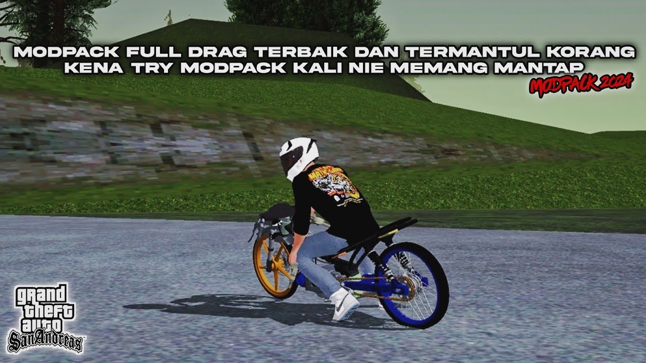 GTASA MOD FULL DRAG | ONE OF THE BEST MODPACK YG SYAH PERNAH MAIN DAN KORANG WAJIB TRY