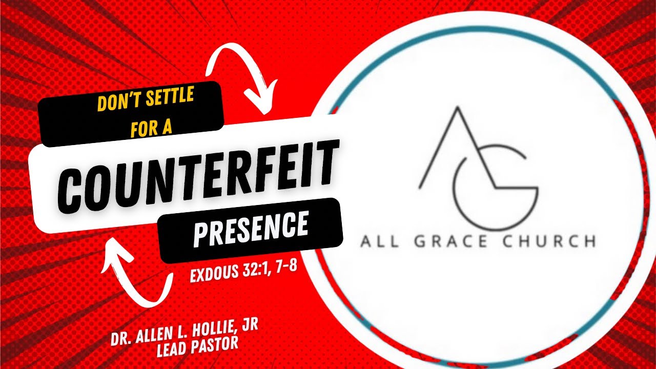 Don’t settle for a counterfeit presence! Exodus 32:1, 7-8 
