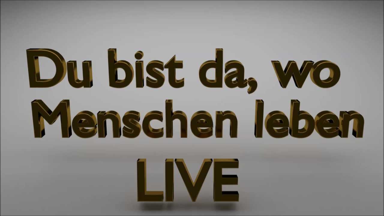Du bist da, Wo menschen leben Live